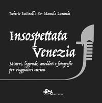 Abbildung von: Insospettata Venezia. Misteri, leggende, aneddoti e fotografie per viaggiatori curiosi - Venezia;Supernova