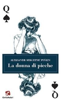 Abbildung von: La donna di picche - I classici;Cento Autori