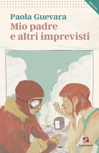 Abbildung von: Mio padre e altri imprevisti - Migrazioni;Cento Autori
