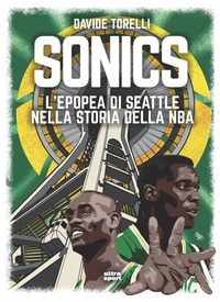 Abbildung von: Sonics. L'epopea di Seattle nella storia dell'NBA - Ultra sport;Ultra