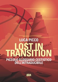 Abbildung von: Lost in transition. Piccolo glossario cestistico dell'intraducibile - Ultra sport;Ultra