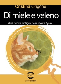 Abbildung von: Di miele e veleno. Due nuove indagini nella riviera ligure - Le vespe;Golem Edizioni