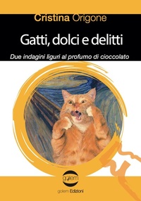 Abbildung von: Gatti, dolci e delitti. Due indagini liguri al profumo d cioccolato - Le vespe;Golem Edizioni