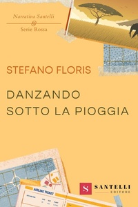Abbildung von: Danzando sotto la pioggia - Narrativa Santelli. Serie rossa;Santelli