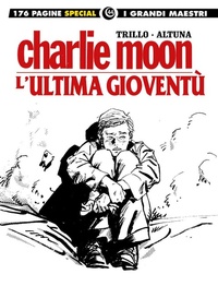 Abbildung von: L' ultima gioventù-Charlie Moon - I grandi maestri;Editoriale Cosmo