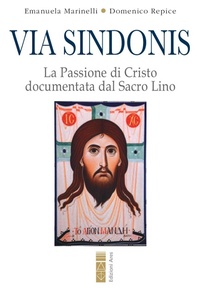 Bild: Via Sindonis. La passione di Cristo documentata dal Sacro Lino - Sagitta;Ares