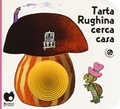 Cover: Tarta Rughina cerca casa - Buchini;La Coccinella