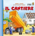 Cover: Il cantiere. Apri e scopri - Finestrelle;Ape Junior