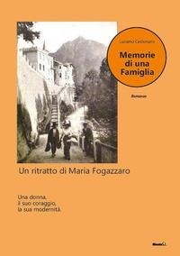 Abbildung von: Memorie di una famiglia. Un ritratto di Maria Fogazzaro - Le Fenici;Montag
