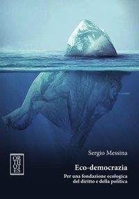 Abbildung von: Eco-democrazia. Per una fondazione ecologica del diritto e della politica - Ecologia politica;Orthotes