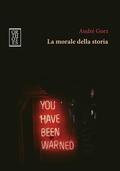 Cover: La morale della storia - Ecologia politica;Orthotes