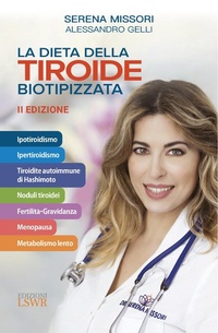 Abbildung von: La dieta della tiroide biotipizzata - Salute e benessere;Edizioni LSWR