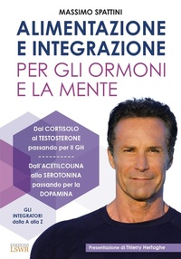 Abbildung von: Alimentazione e integrazione per gli ormoni e la mente - Salute e benessere;Edizioni LSWR