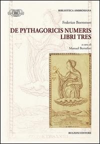 Abbildung von: De Pythagoricis numeris. Libri tres - Biblioteca ambrosiana. Fonti e studi;Bulzoni