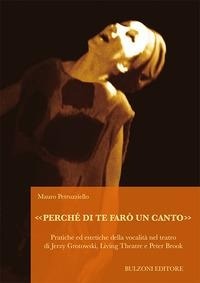 Abbildung von: «Perché di te farò un canto». Pratiche ed estetiche della vocalità nel teatro di Jerzy Grotowski, Living Theatre e Peter Brook - Biblioteca teatrale.Audiovideoteca teatr.;Bulzoni