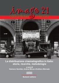 Abbildung von: Imago 21. La distribuzione cinematografica in Italia: storie, ricerche, metodologie - Imago;Bulzoni