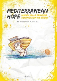 Abbildung von: Mediterranean hope. Disegni dalla frontiera-Drawings from the border - Claudiana