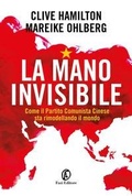 Cover: La mano invisibile. Come il Partito Comunista Cinese sta rimodellando il mondo - Le terre;Fazi