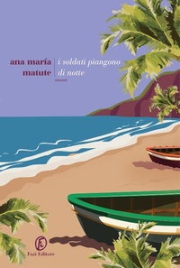Abbildung von: I soldati piangono di notte - Le strade;Fazi
