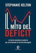 Cover: Il mito del deficit. La teoria monetaria moderna per un'economia al servizio del popolo - Le terre;Fazi