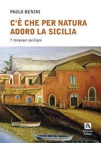 Abbildung von: C'è che per natura adoro la Sicilia. 7 itinerari - Armenio