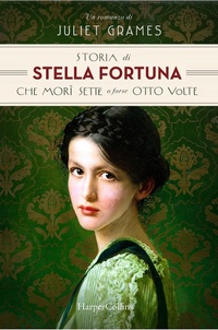 Abbildung von: Storia di Stella Fortuna che morì sette o forse otto volte - HarperCollins Italia
