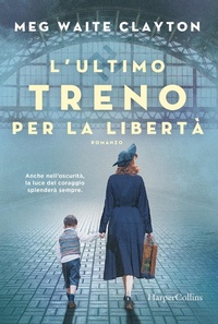 Abbildung von: L' ultimo treno per la libertà - HarperCollins Italia