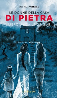 Abbildung von: Le donne della casa di pietra - Parva res. I romanzi;Nulla Die