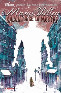 Abbildung von: Mary Shelley. Cacciatrice di mostri - Aftershock;SaldaPress