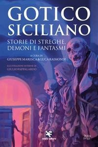 Abbildung von: Gotico siciliano. Storie di streghe, demoni e fantasmi - Demoni meridiani;Algra