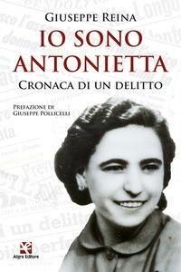 Abbildung von: Io sono Antonietta. Cronaca di un delitto - Algra
