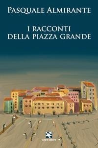 Abbildung von: I racconti della Piazza Grande - Algra