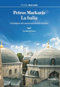 Abbildung von: La balia. Un'indagine del commissario Kostas Charitos - I delfini. Best seller;La nave di Teseo