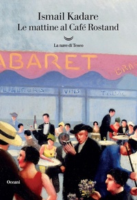Abbildung von: Le mattine al Café Rostand - Oceani;La nave di Teseo