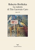 Cover: La natura di Tito Lucrezio Caro. Libri I-IV - I venti;La nave di Teseo