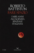 Cover: Fare spazio. I miei anni all'Agenzia Spaziale Italiana - Le onde;La nave di Teseo
