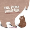 Cover: Una storia su due piedi - I libricini;Bacchilega Editore