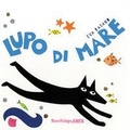 Cover: Lupo di mare - I libricini;Bacchilega Editore