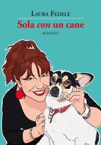 Abbildung von: Sola «con» un cane - Contemporanea;La Vita Felice