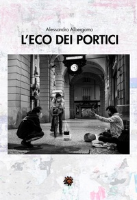 Abbildung von: L' eco dei portici - Edizioni del Loggione