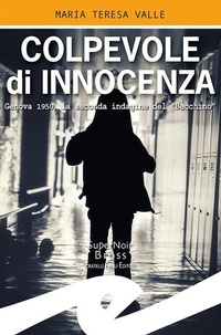 Abbildung von: Colpevole di innocenza. Genova 1950, la seconda indagine del "Becchino" - Supernoir bross;Frilli