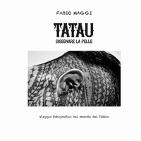 Abbildung von: Tatau. Disegnare la pelle. Viaggio fotografico nel mondo del tattoo - Ebs Print