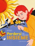 Cover: Perdersi per ritrovarsi insieme - Carthusia