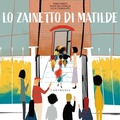 Cover: Lo zainetto di Matilde - Silent book;Carthusia