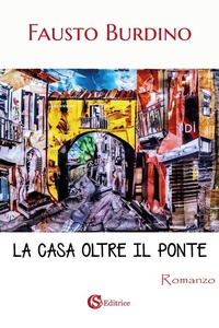 Abbildung von: La casa oltre il ponte - CSA Editrice