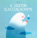 Cover: Il signore Scaccialacrime - Silent book;Carthusia