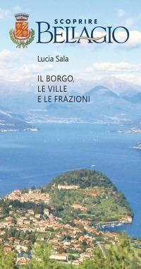 Abbildung von: Scoprire Bellagio. Il borgo, le ville e le frazioni - New Press