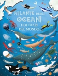 Cover: Atlante degli oceani e dei mari del mondo - Libri per imparare;Chiara Edizioni
