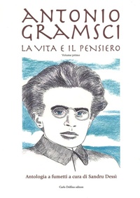 Abbildung von: Antonio Gramsci. La vita e il pensiero - Carlo Delfino Editore