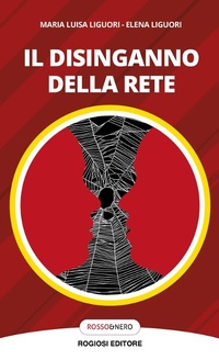 Abbildung von: Il disinganno della rete - Rosso&nero;Rogiosi
